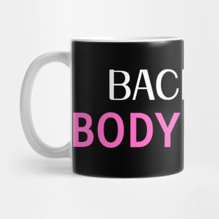 Back and Body Hurts Mug